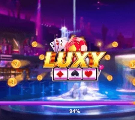 Luxy – Sân chơi đổi thưởng uy tín số 1 Việt Nam